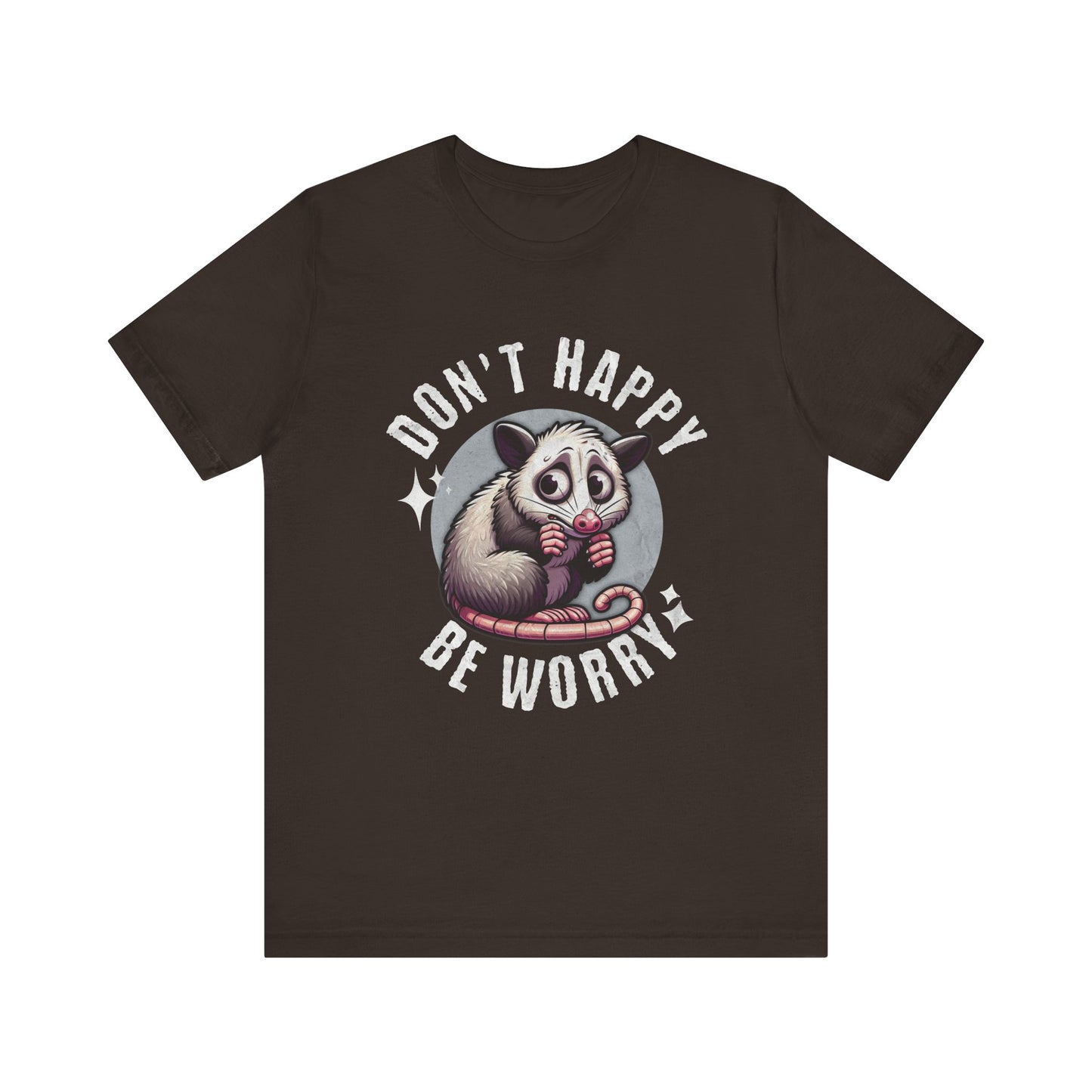 Don't Happy Be Worry