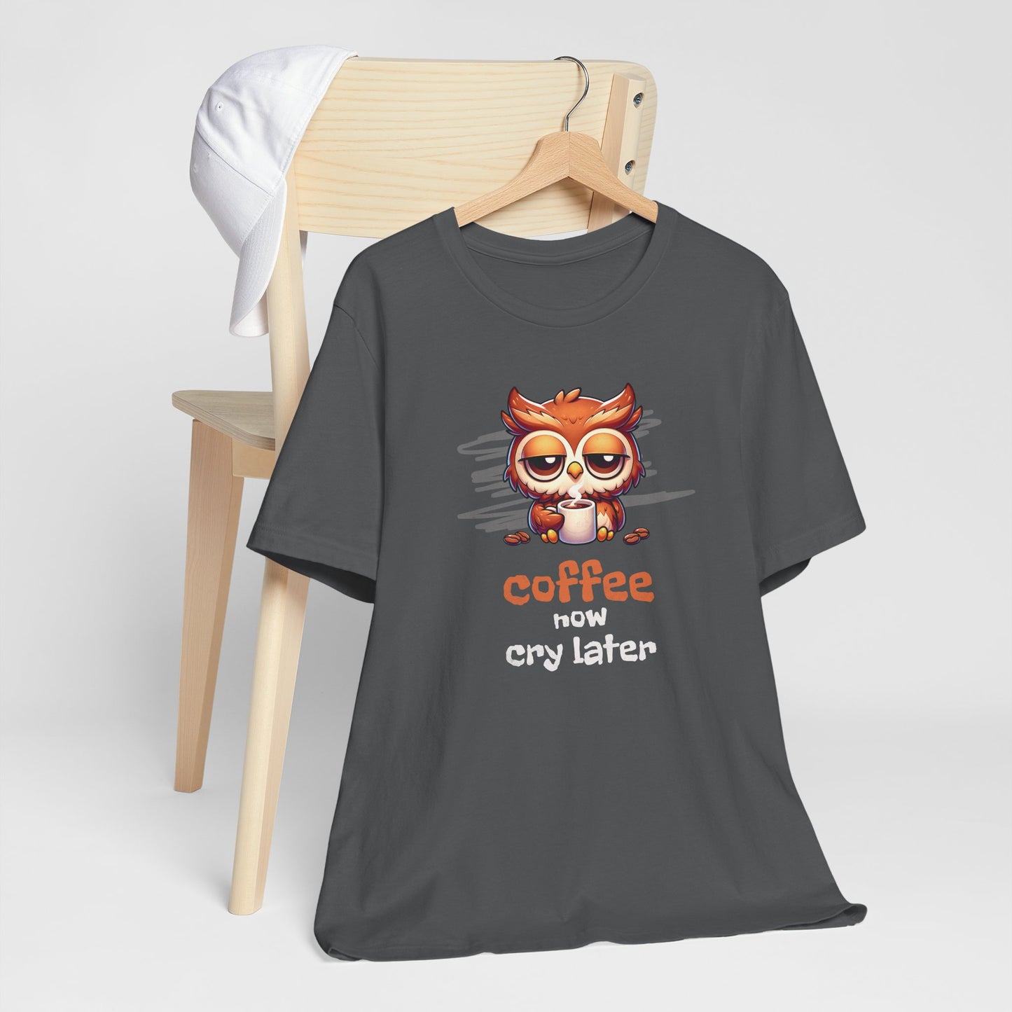 Coffee Now Cry Later