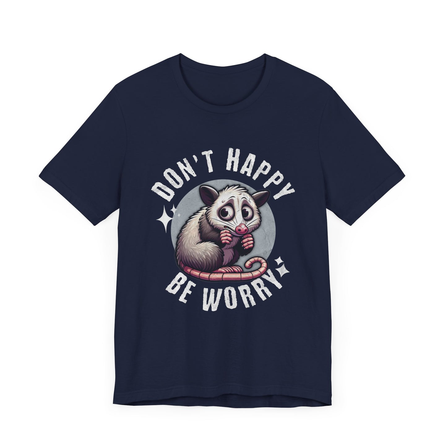 Don't Happy Be Worry