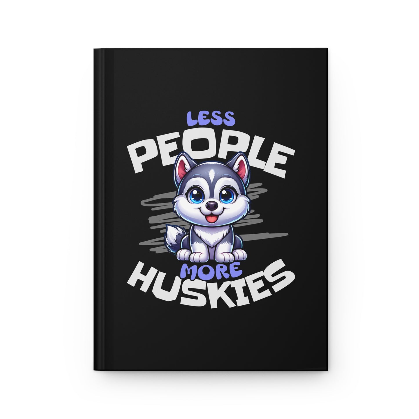 Less People More Huskies Journal