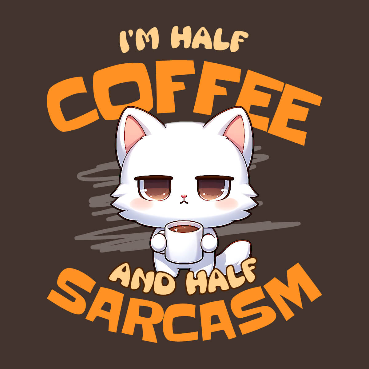 Half Coffee, Half Sarcasm