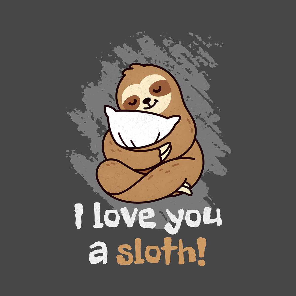 Love You A Sloth