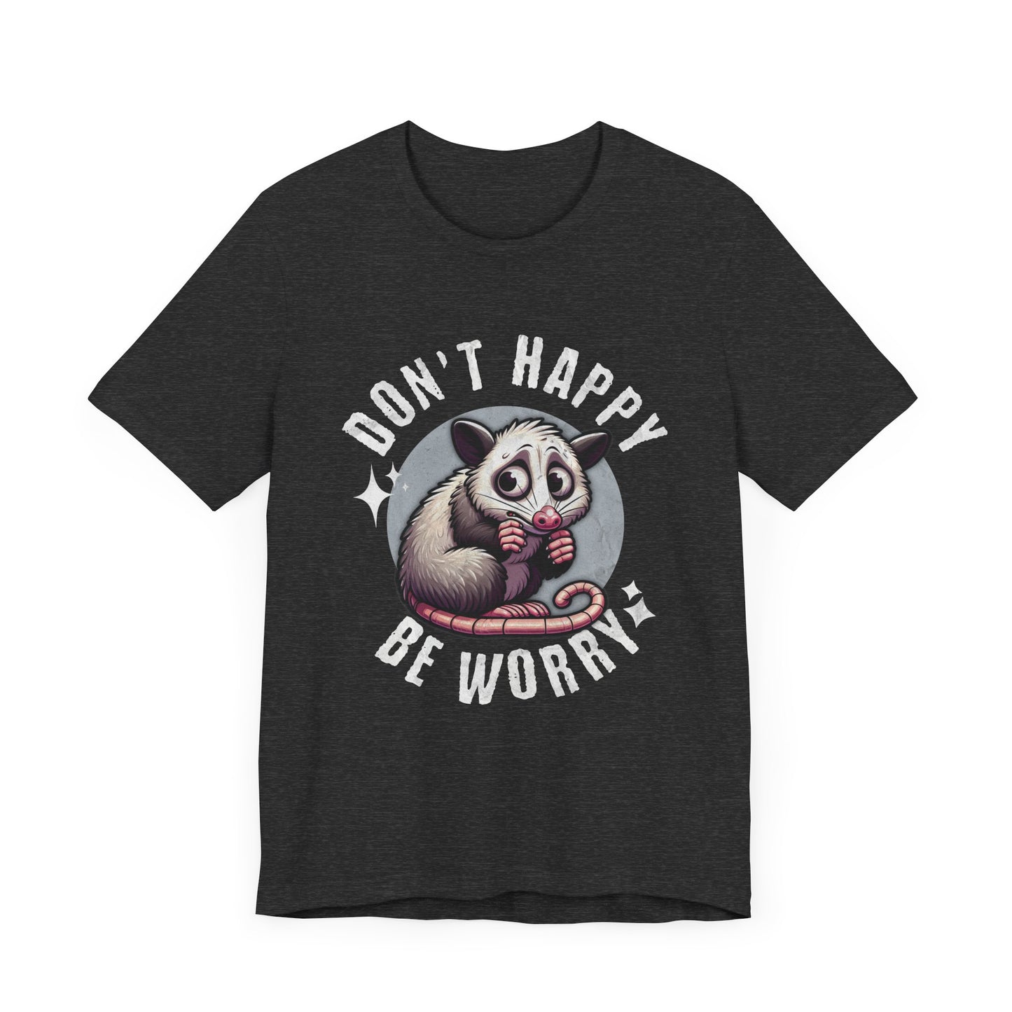 Don't Happy Be Worry