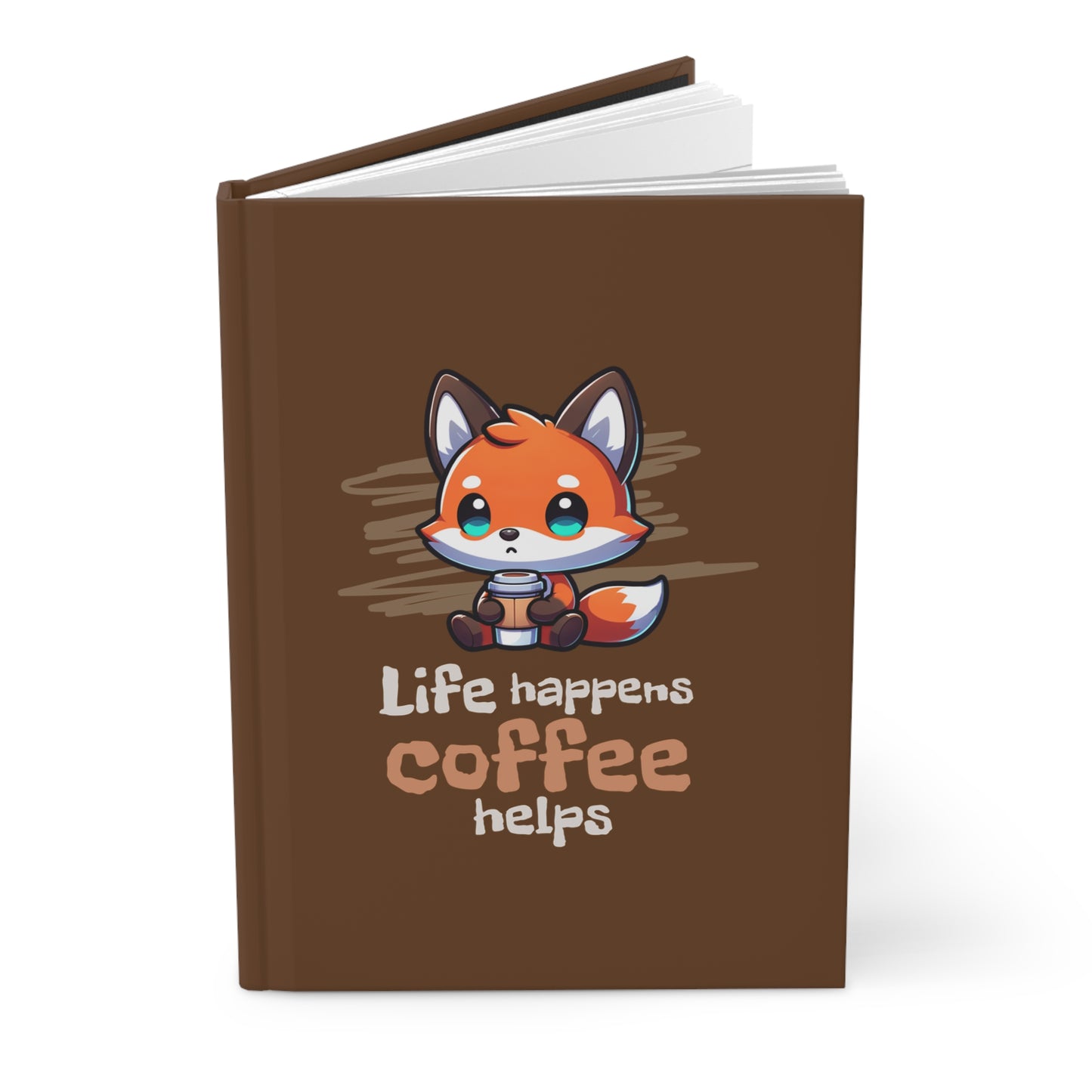 Life Happens Coffee Helps Journal