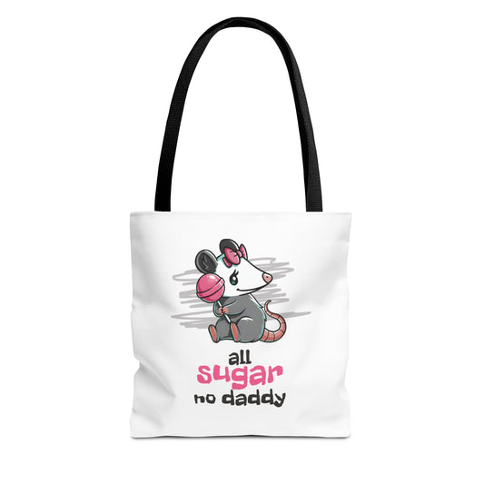 All Sugar No Daddy Tote Bag