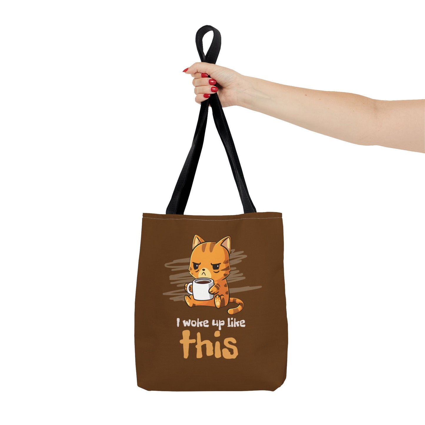 I Woke Up Like This Tote Bag
