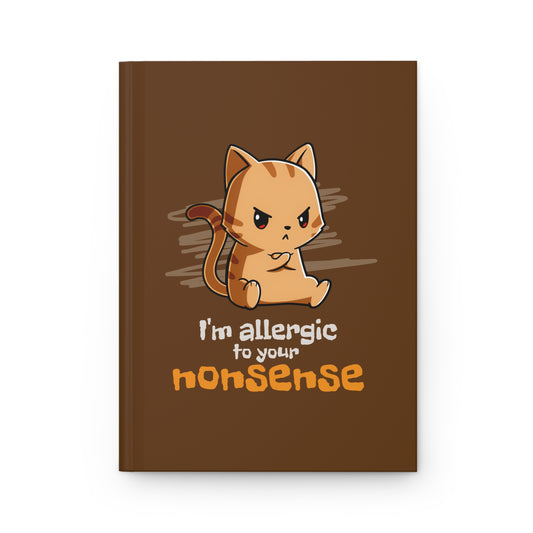 Allergic to Your Nonsense Journal