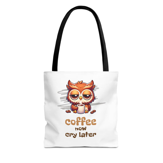 Coffee Now Cry Later Tote Bag