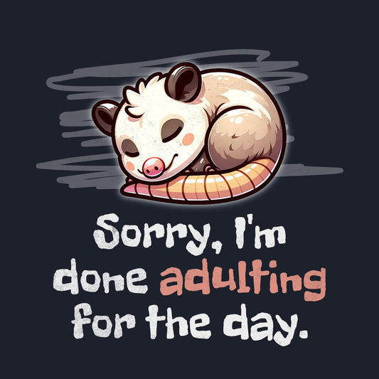 Done Adulting Opossum