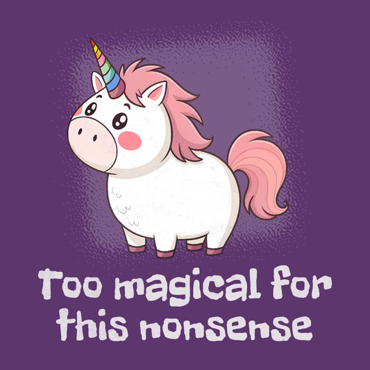 Too Magical for This Nonsense