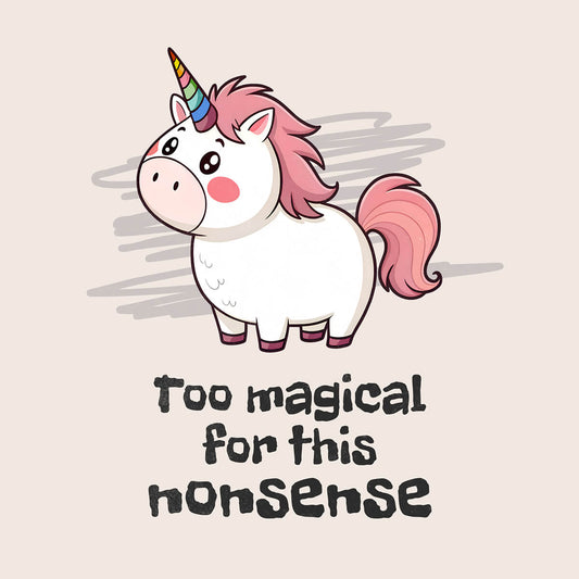 Too Magical for This Nonsense