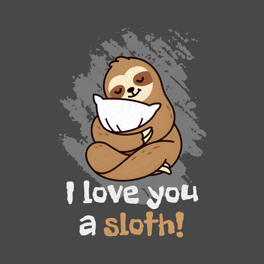 Love You A Sloth