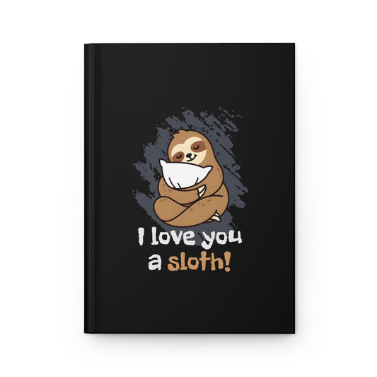 Love You A Sloth Journal