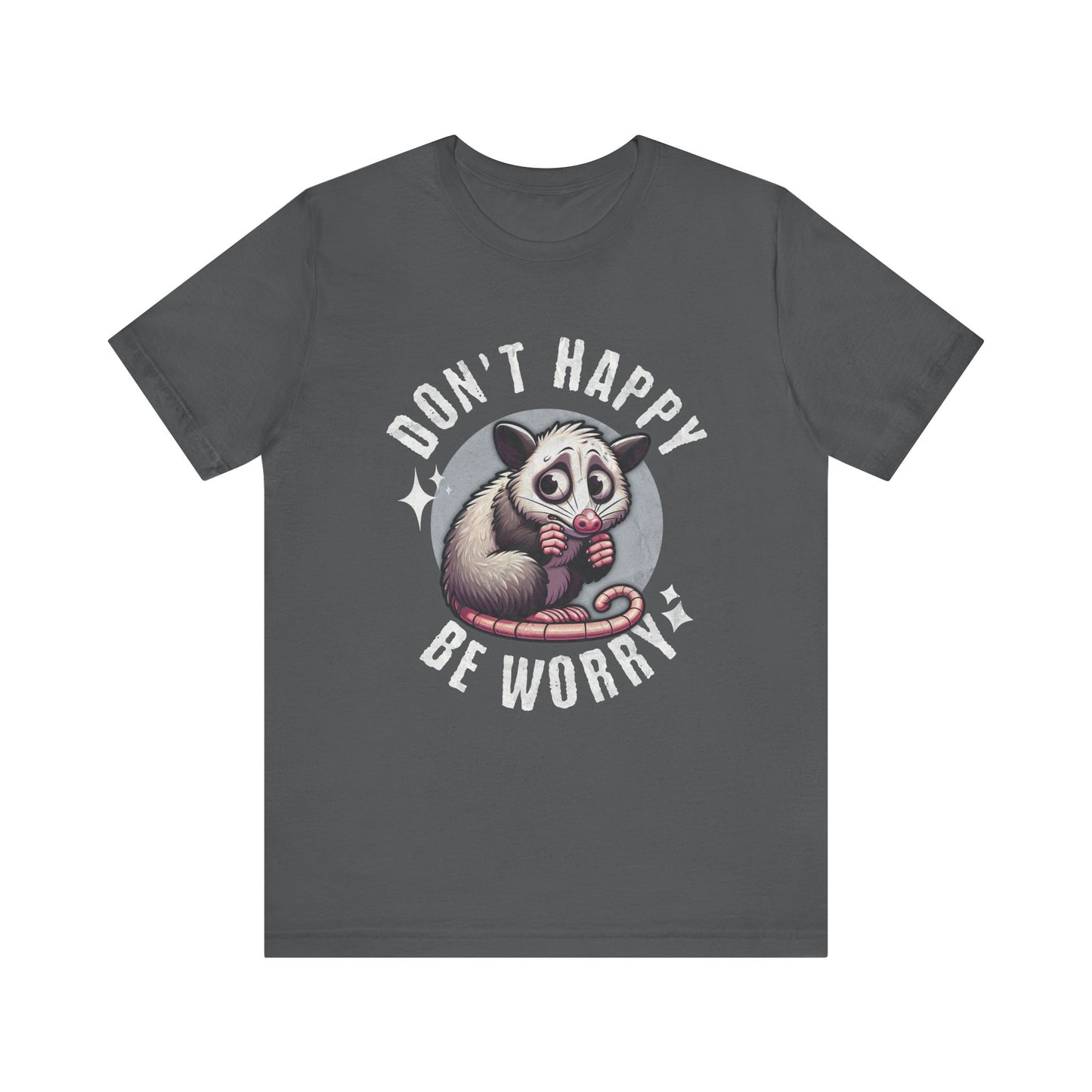 Don't Happy Be Worry