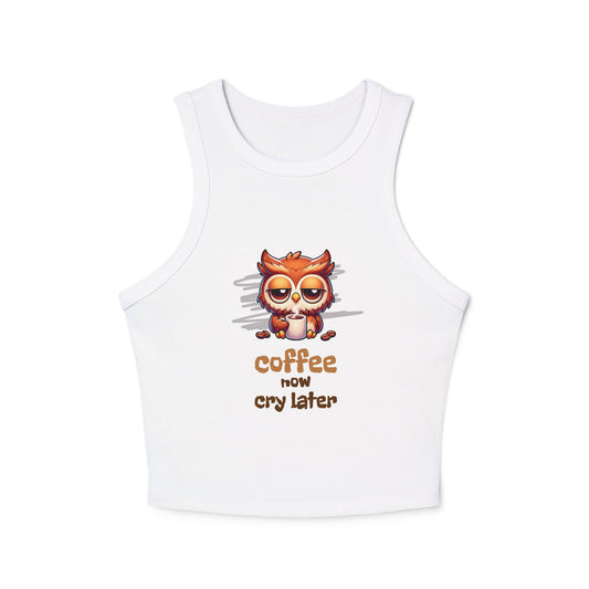 Coffee Now Cry Later Tank Top