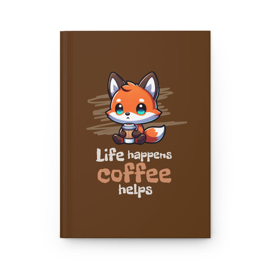 Life Happens Coffee Helps Journal